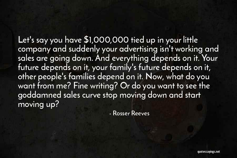 Business In The Future Quotes By Rosser Reeves