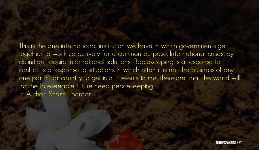 Business In The Future Quotes By Shashi Tharoor