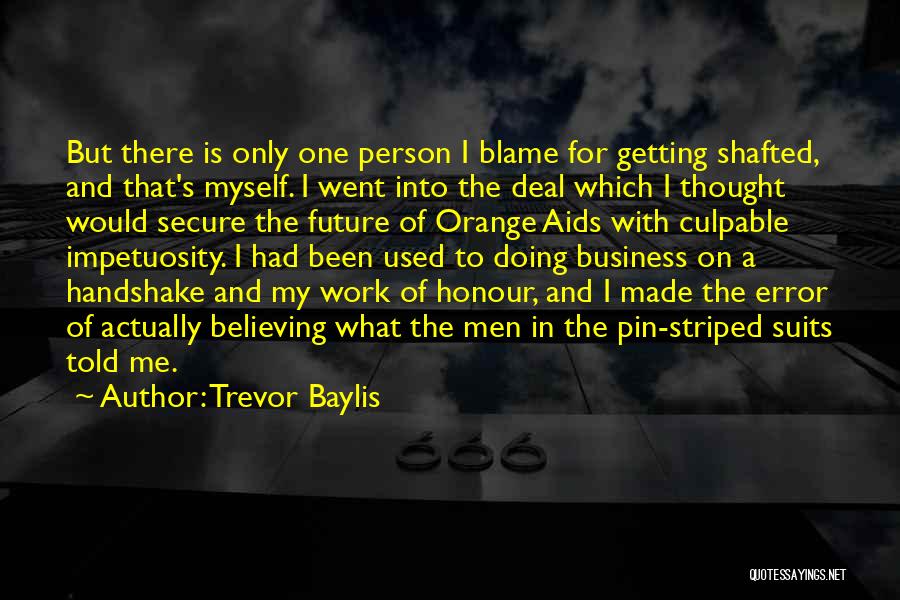 Business In The Future Quotes By Trevor Baylis