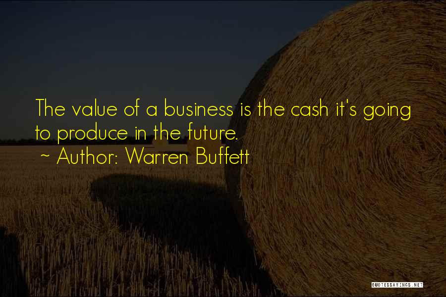 Business In The Future Quotes By Warren Buffett