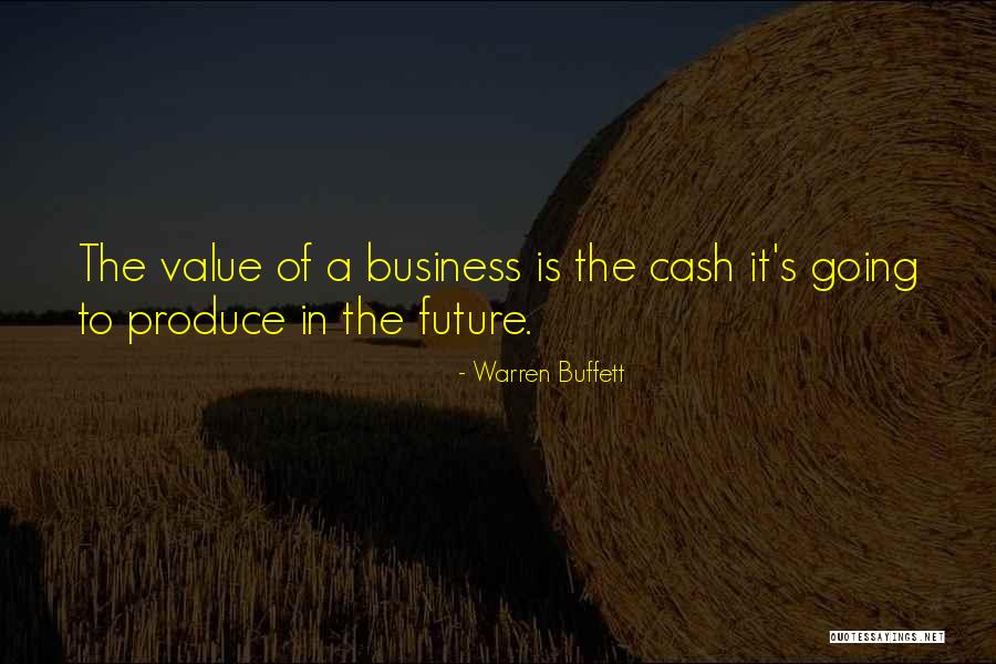 Business In The Future Quotes By Warren Buffett