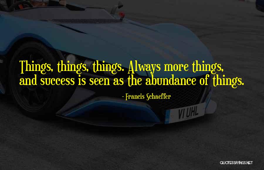 Business Incubators Quotes By Francis Schaeffer Business Incubators Quotes By Francis Schaeffer