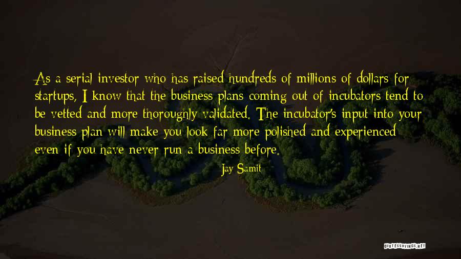 Business Incubators Quotes By Jay Samit Business Incubators Quotes By Jay Samit