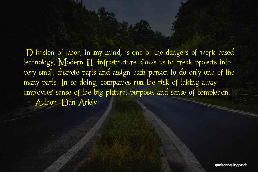 Business Infrastructure Quotes By Dan Ariely