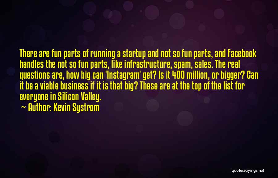 Business Infrastructure Quotes By Kevin Systrom