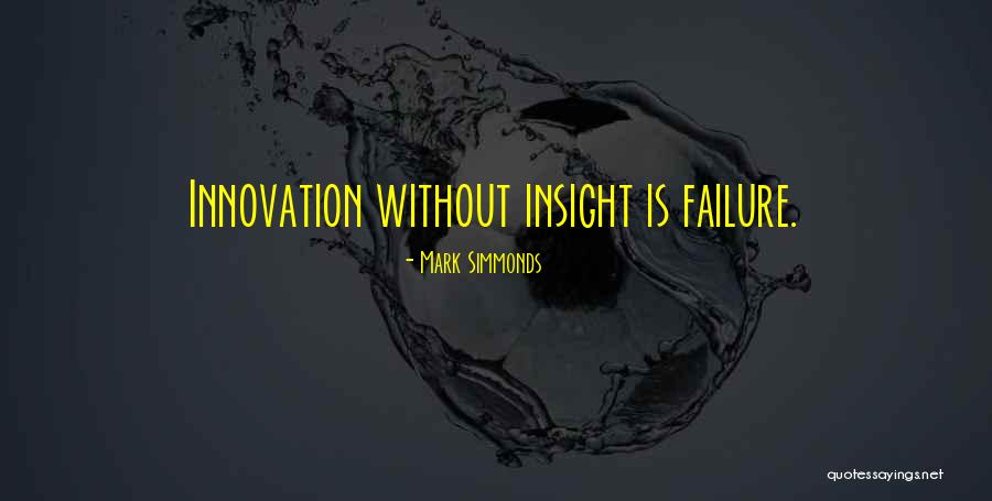 Business Innovation Quotes By Mark Simmonds Business Innovation Quotes By Mark Simmonds
