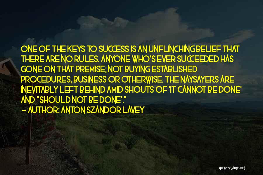 Business Keys To Success Quotes By Anton Szandor LaVey