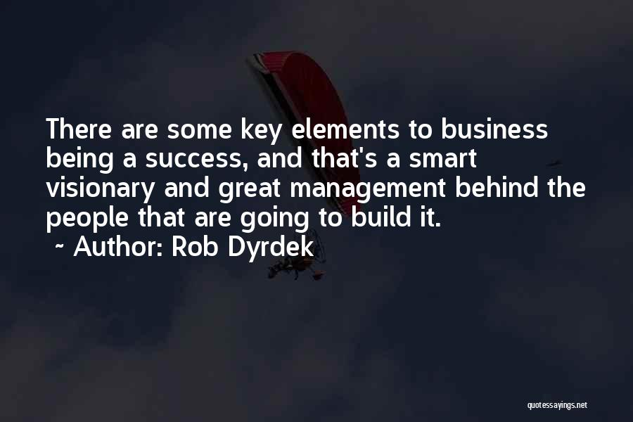 Business Keys To Success Quotes By Rob Dyrdek