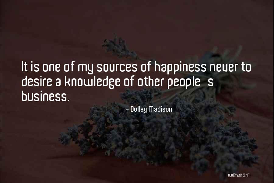 Business Knowledge Quotes By Dolley Madison Business Knowledge Quotes By Dolley Madison
