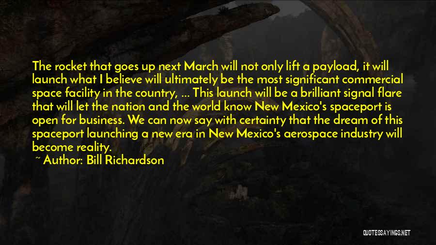Business Launch Quotes By Bill Richardson