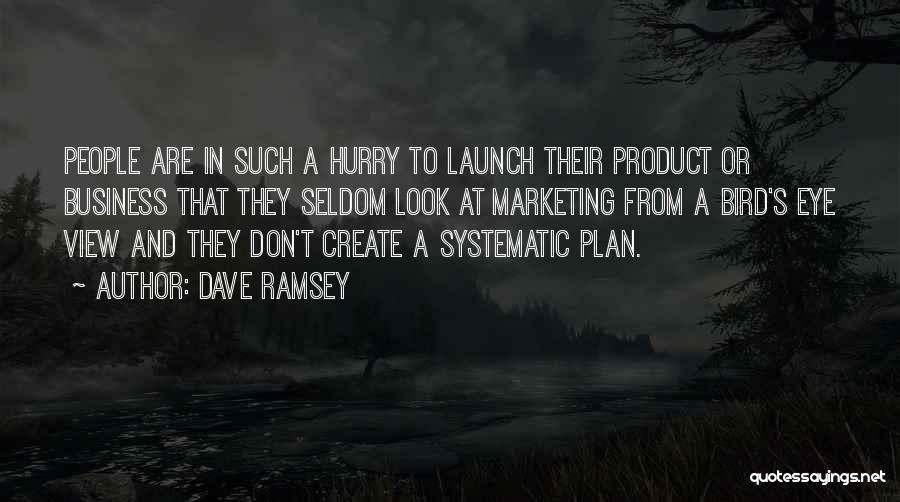 Business Launch Quotes By Dave Ramsey