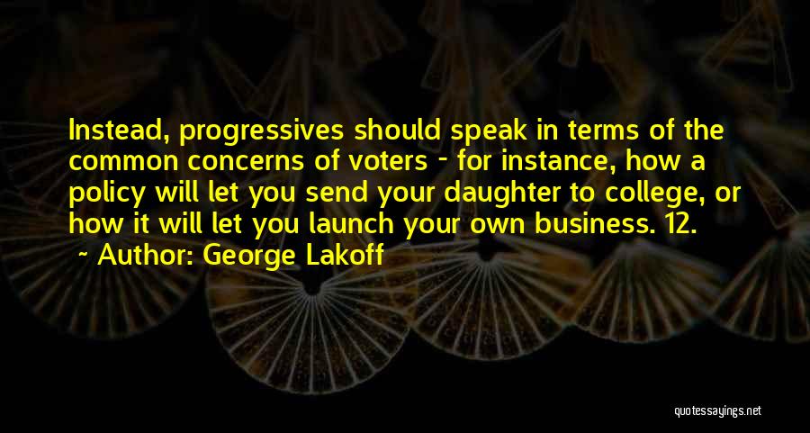 Business Launch Quotes By George Lakoff