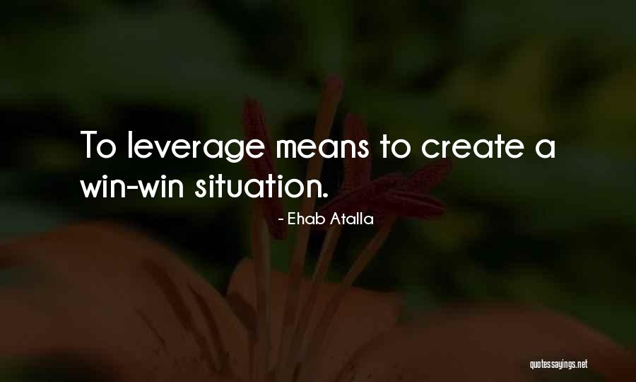 Business Leverage Quotes By Ehab Atalla Business Leverage Quotes By Ehab Atalla