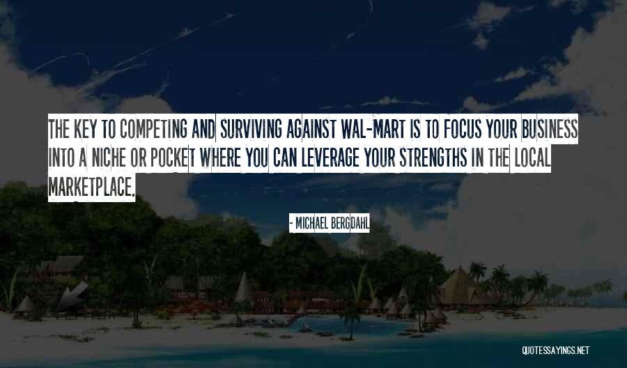 Business Leverage Quotes By Michael Bergdahl