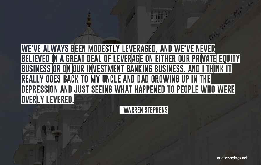 Business Leverage Quotes By Warren Stephens