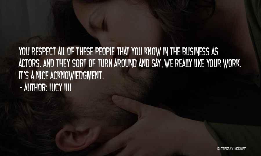 Business Like Quotes By Lucy Liu