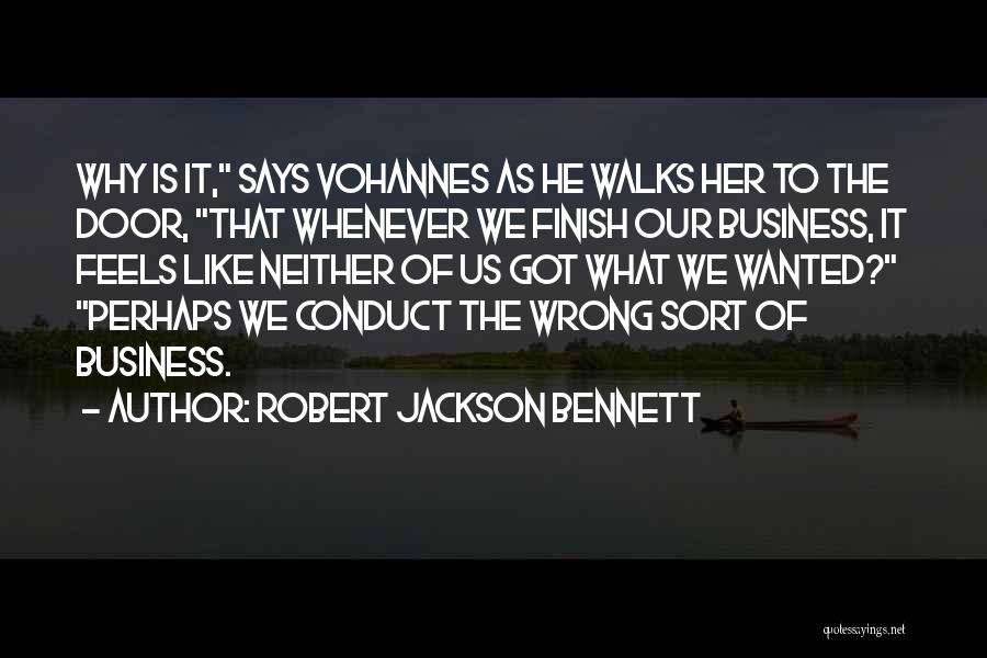 Business Like Quotes By Robert Jackson Bennett