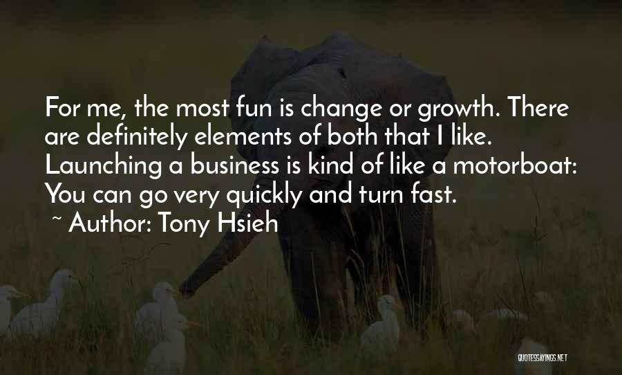 Business Like Quotes By Tony Hsieh