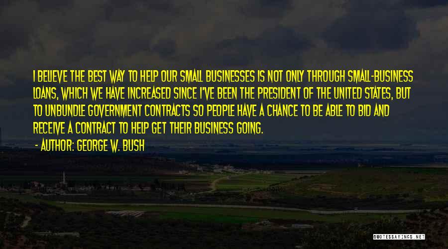 Business Loans Quotes By George W. Bush