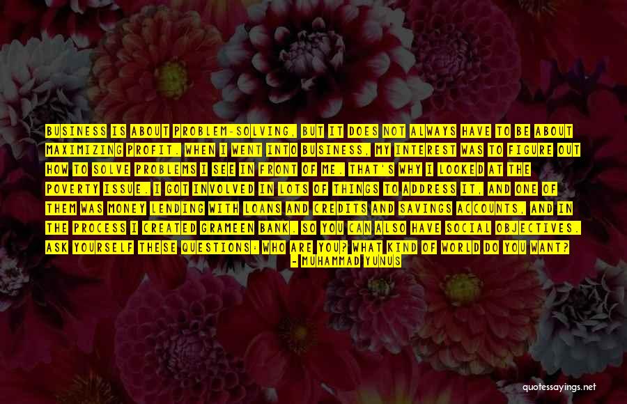 Business Loans Quotes By Muhammad Yunus Business Loans Quotes By Muhammad Yunus