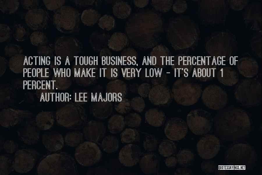 Business Majors Quotes By Lee Majors