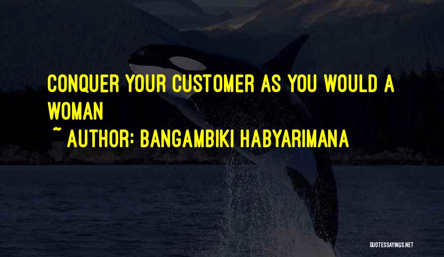 Business Management Success Quotes By Bangambiki Habyarimana