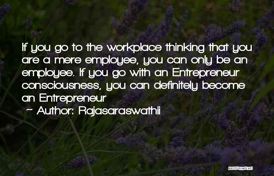 Business Management Success Quotes By Rajasaraswathii