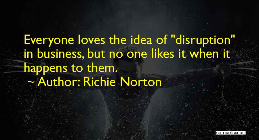 Business Mastery Quotes By Richie Norton