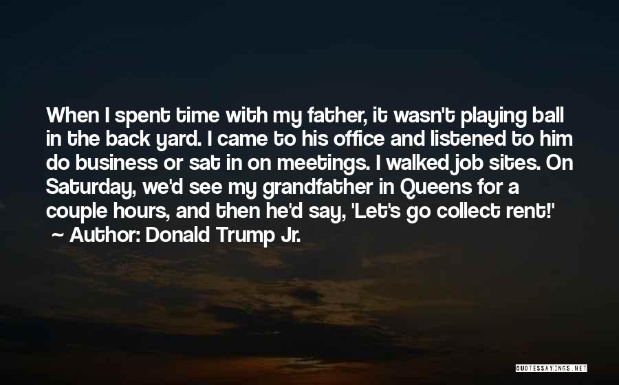 Business Meetings Quotes By Donald Trump Jr.