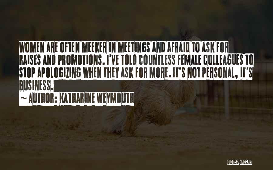 Business Meetings Quotes By Katharine Weymouth