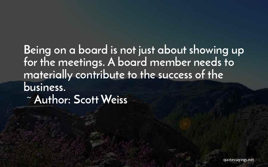 Business Meetings Quotes By Scott Weiss