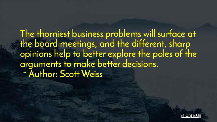 Business Meetings Quotes By Scott Weiss