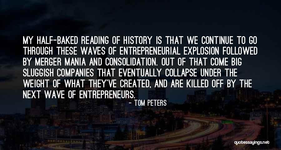 Business Merger Quotes By Tom Peters