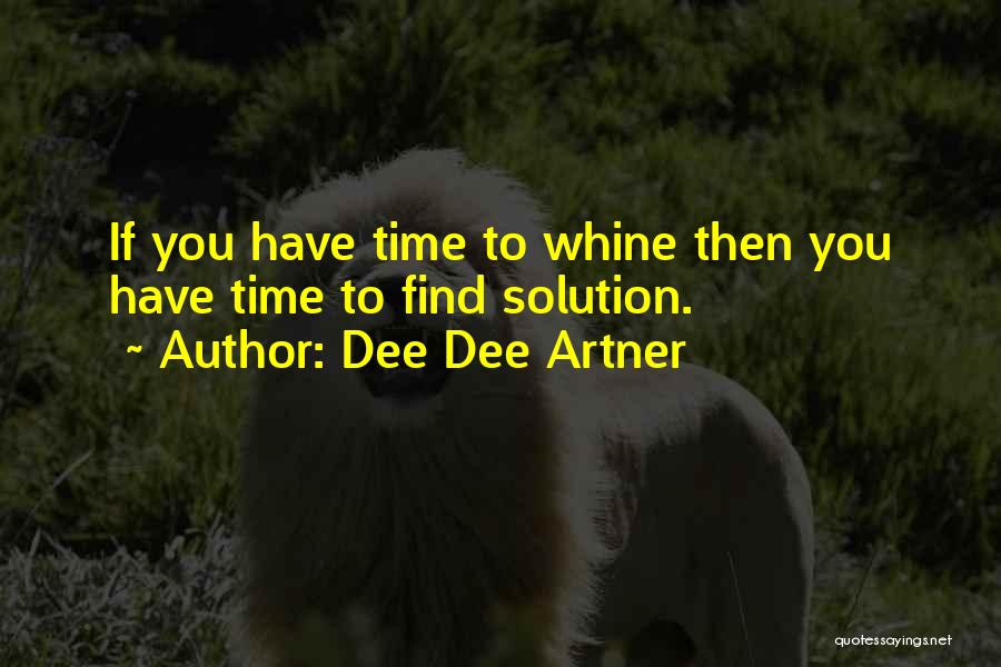 Business Mindset Quotes By Dee Dee Artner