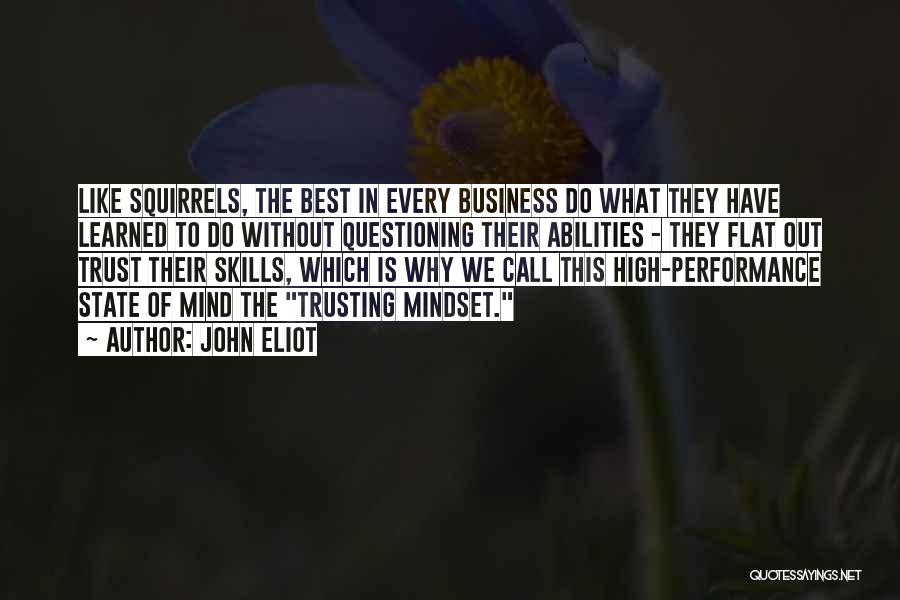 Business Mindset Quotes By John Eliot