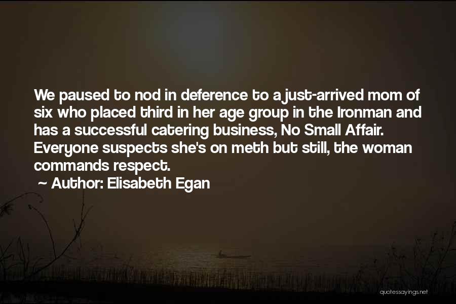 Business Mom Quotes By Elisabeth Egan