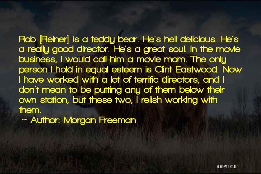 Business Mom Quotes By Morgan Freeman