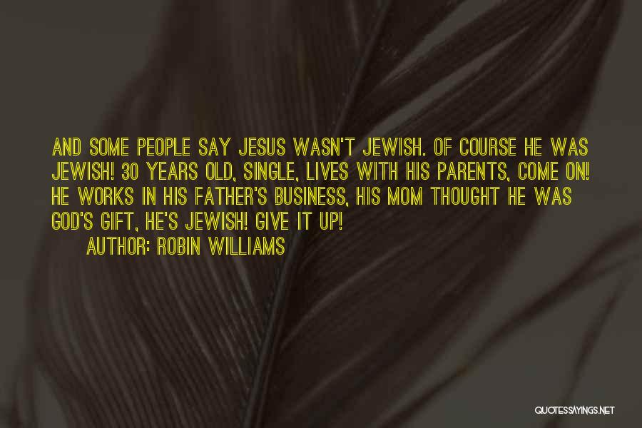 Business Mom Quotes By Robin Williams