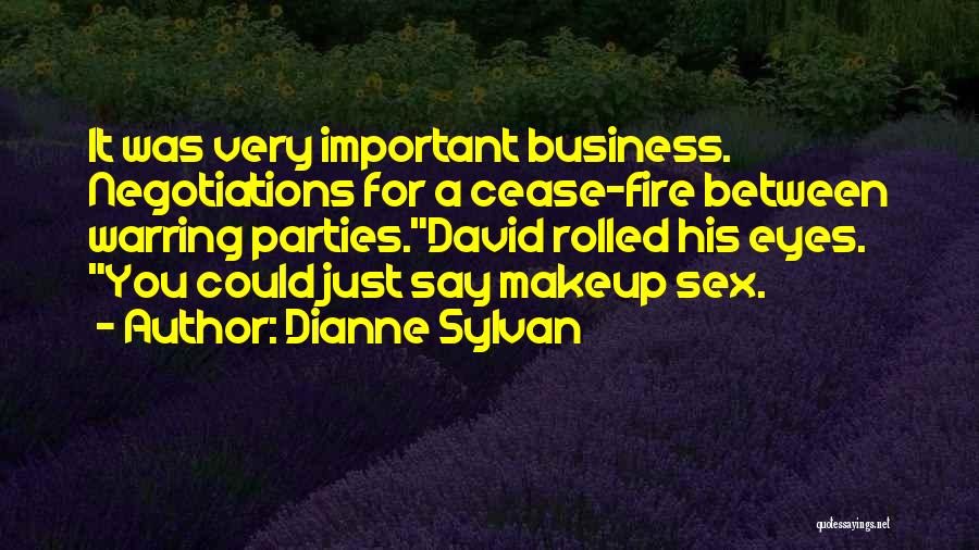 Business Negotiations Quotes By Dianne Sylvan