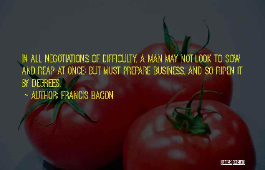 Business Negotiations Quotes By Francis Bacon