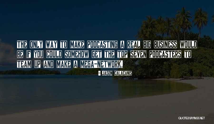 Business Network Quotes By Jason Calacanis Business Network Quotes By Jason Calacanis