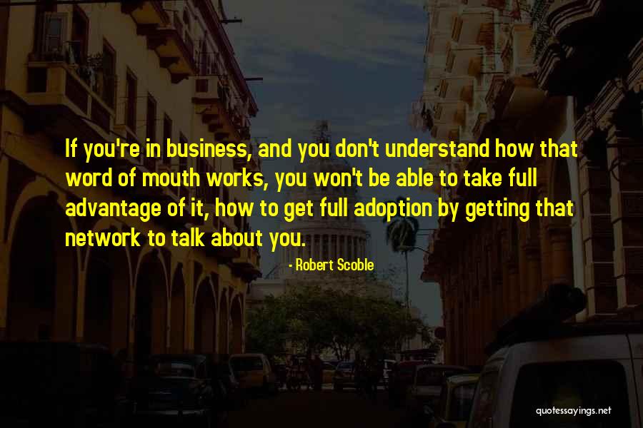 Business Network Quotes By Robert Scoble Business Network Quotes By Robert Scoble
