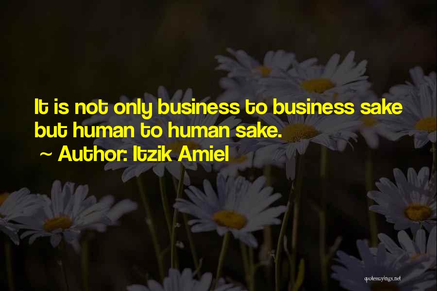 Business Networking Quotes By Itzik Amiel