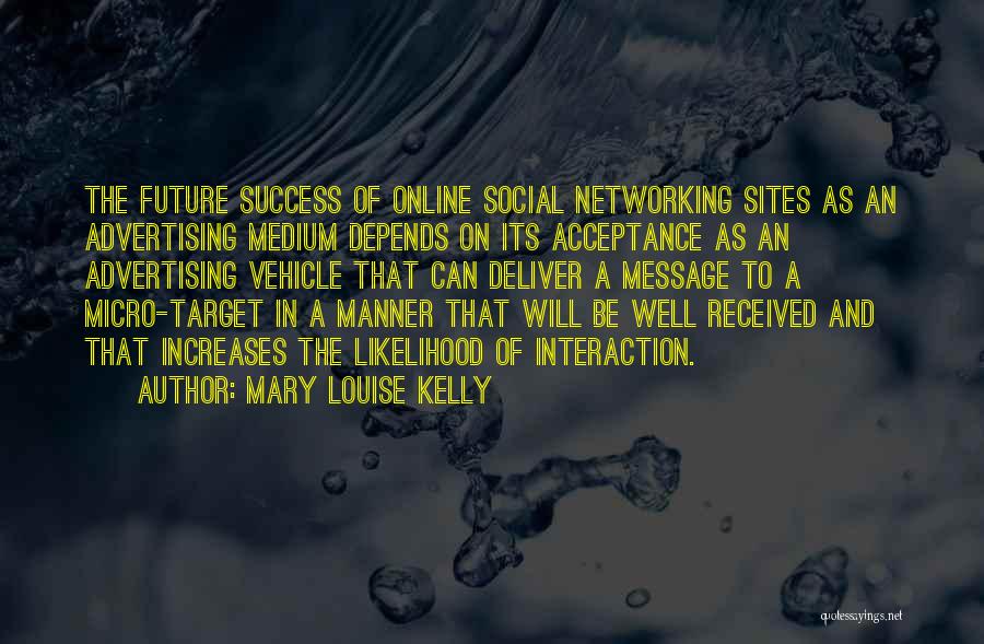 Business Networking Quotes By Mary Louise Kelly