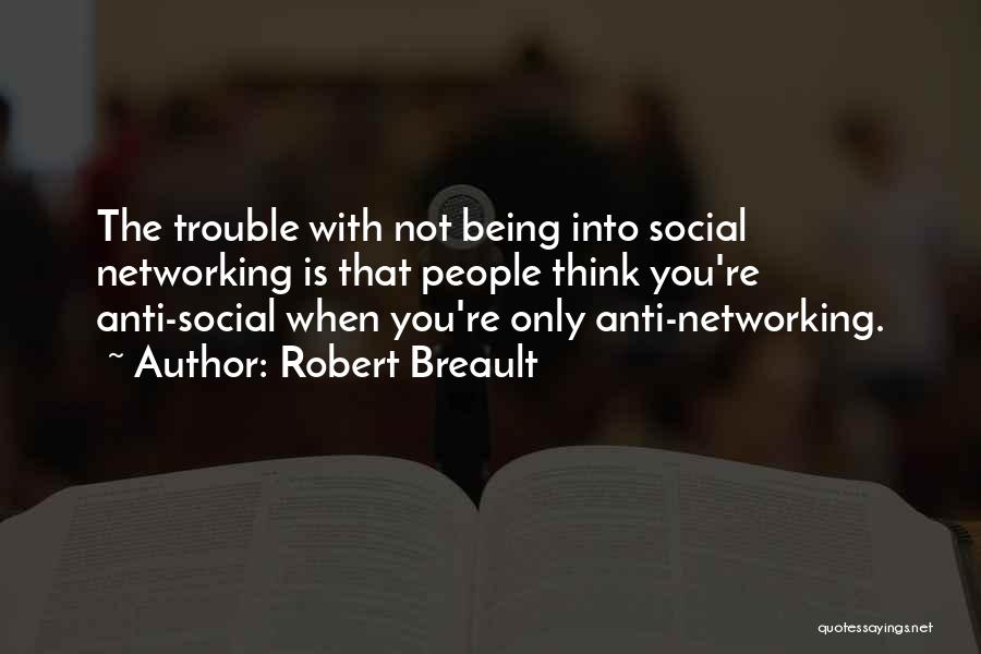 Business Networking Quotes By Robert Breault