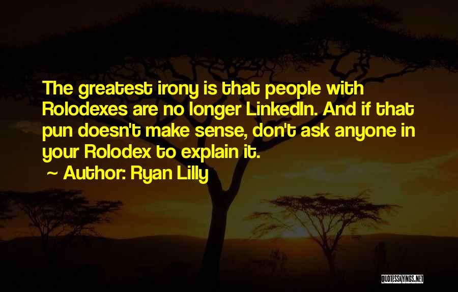 Business Networking Quotes By Ryan Lilly