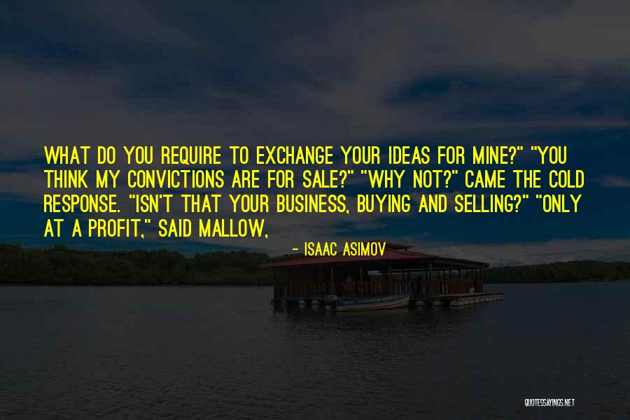 Business Not For Sale Quotes By Isaac Asimov Business Not For Sale Quotes By Isaac Asimov