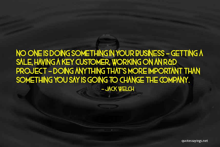 Business Not For Sale Quotes By Jack Welch Business Not For Sale Quotes By Jack Welch