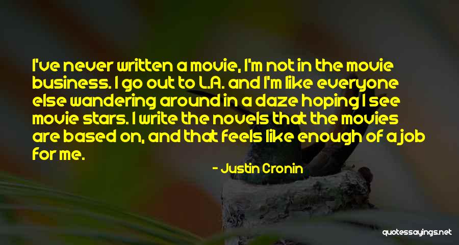 Business Novels Quotes By Justin Cronin Business Novels Quotes By Justin Cronin