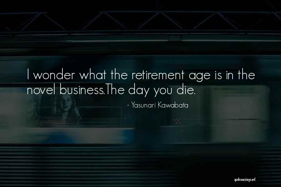 Business Novels Quotes By Yasunari Kawabata Business Novels Quotes By Yasunari Kawabata